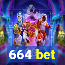 664 bet